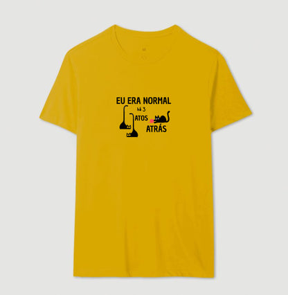 Camiseta Eu Era Normal Há 3 Gatos Atrás – Algodão Conforto