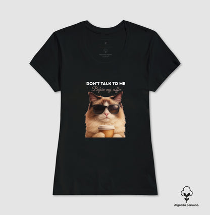 Camiseta Gato Café Don’t Talk To Me em Algodão Peruano