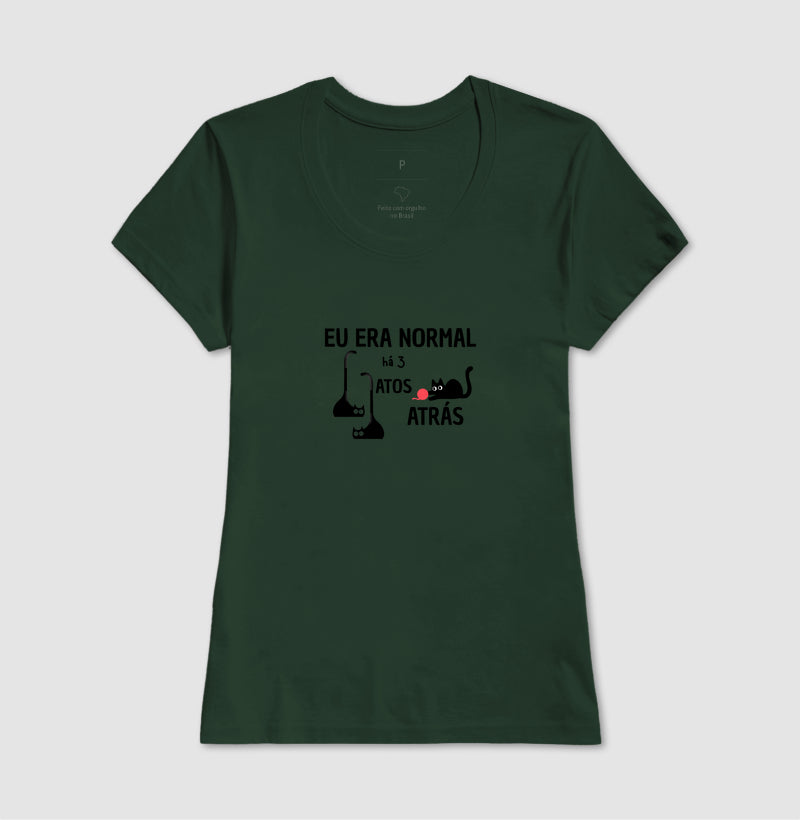 Camiseta Eu Era Normal Há 3 Gatos Atrás – Algodão Conforto