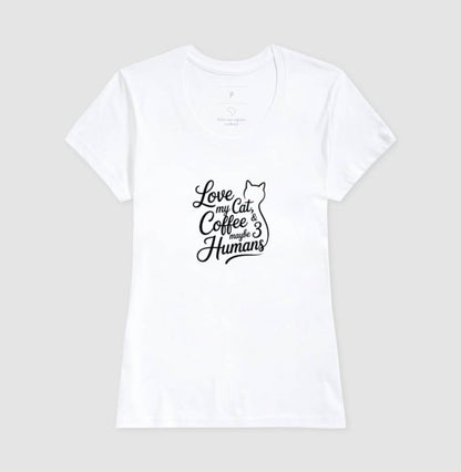 Camiseta Love My Cat, Coffee & Maybe 3 Humans – 100% Algodão