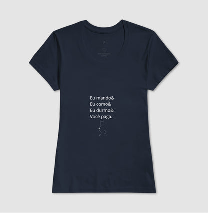 Camiseta Feminina Eu Mando Você Paga 100% Algodão