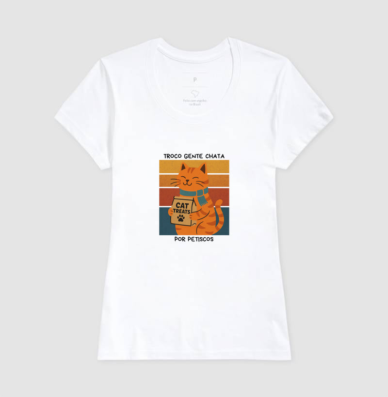 Camiseta Gato Troco Gente Chata por Petiscos 100% Algodão