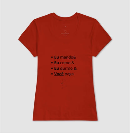 Camiseta Feminina Eu Mando Você Paga 100% Algodão