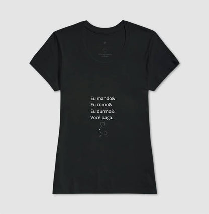 Camiseta Feminina Eu Mando Você Paga 100% Algodão