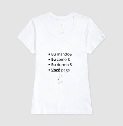 Camiseta Feminina Eu Mando Você Paga 100% Algodão