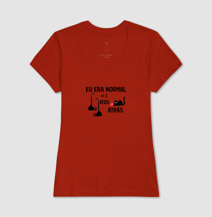 Camiseta Eu Era Normal Há 3 Gatos Atrás – Algodão Conforto