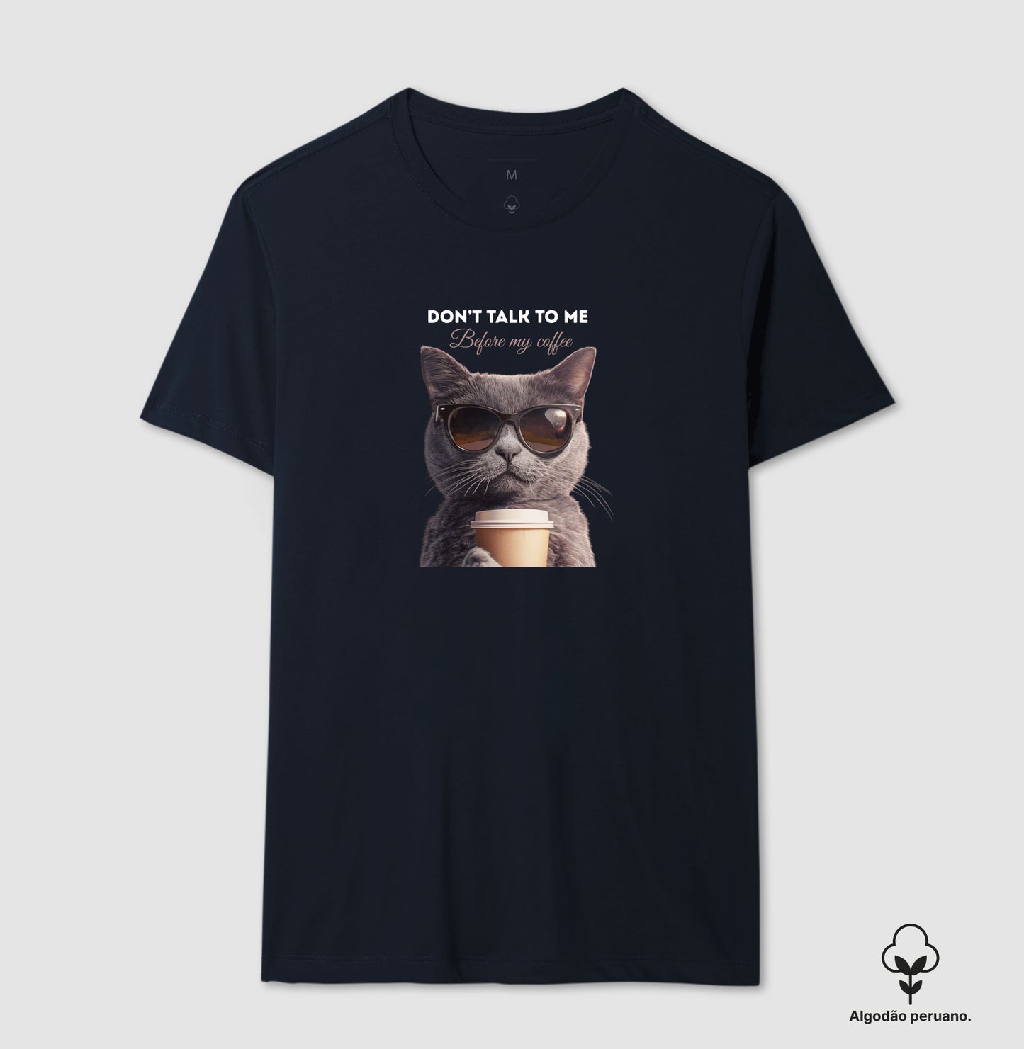 Camiseta Gato Don’t Talk To Me Before My Coffee em Algodão Peruano