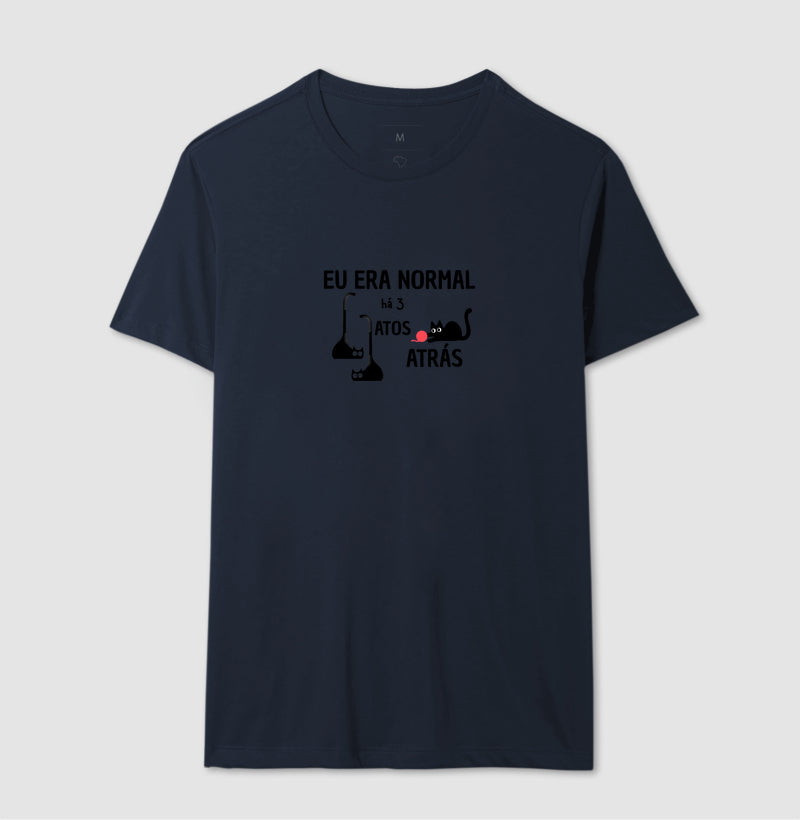 Camiseta Eu Era Normal Há 3 Gatos Atrás – Algodão Conforto