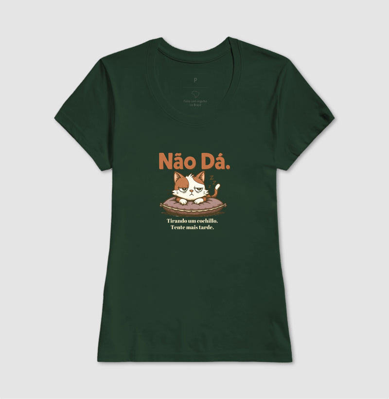 Camiseta Não Dá – Gato Cochilo em Algodão