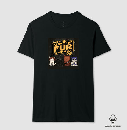 Camiseta Pet Lover May The Fur Be With You Algodão Peruano