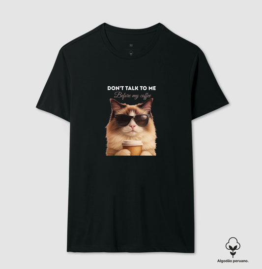Camiseta Gato Café Don’t Talk To Me em Algodão Peruano