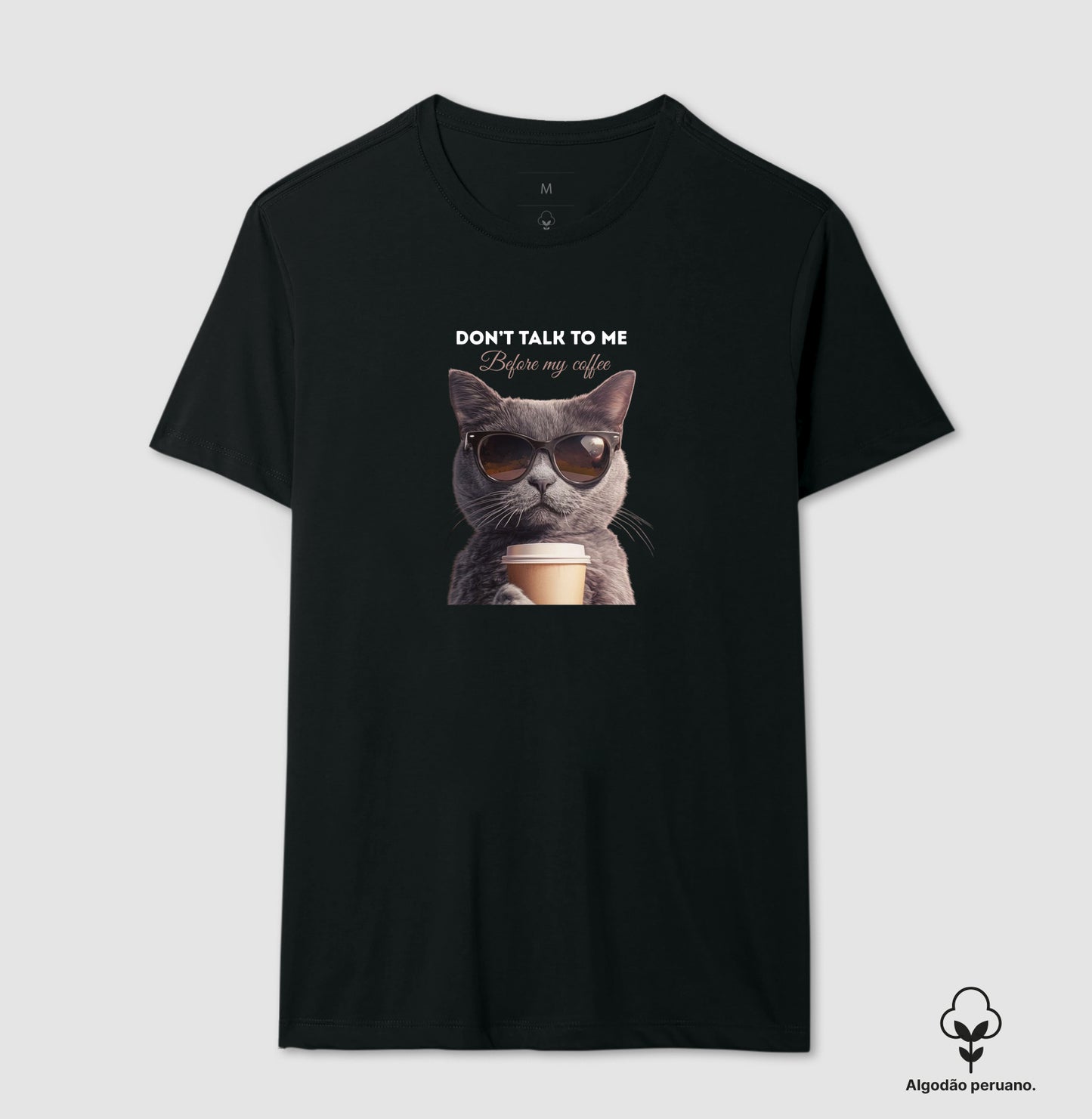 Camiseta Gato Don’t Talk To Me Before My Coffee em Algodão Peruano